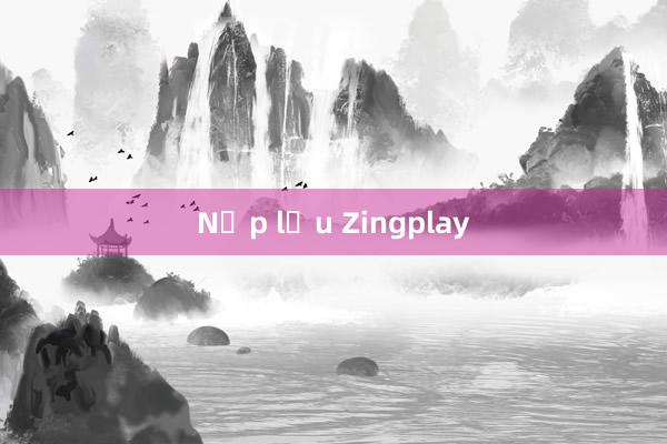 Nạp lậu Zingplay