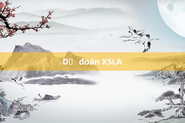 Dự đoán XSLA