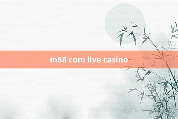 m88 com live casino