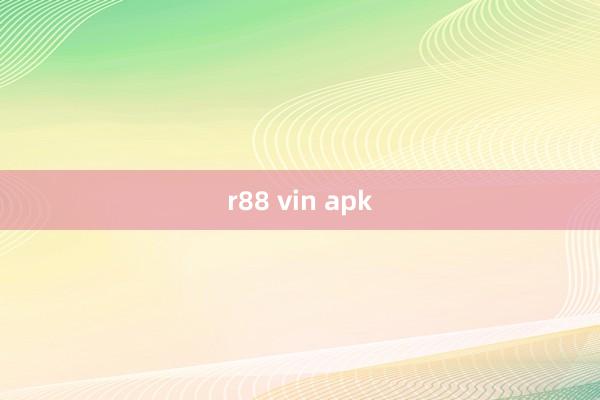 r88 vin apk