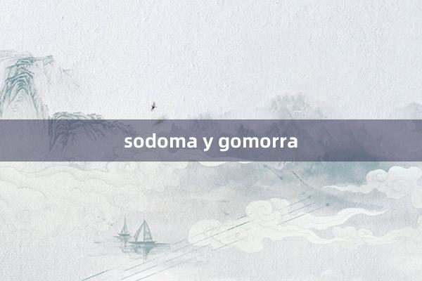 sodoma y gomorra