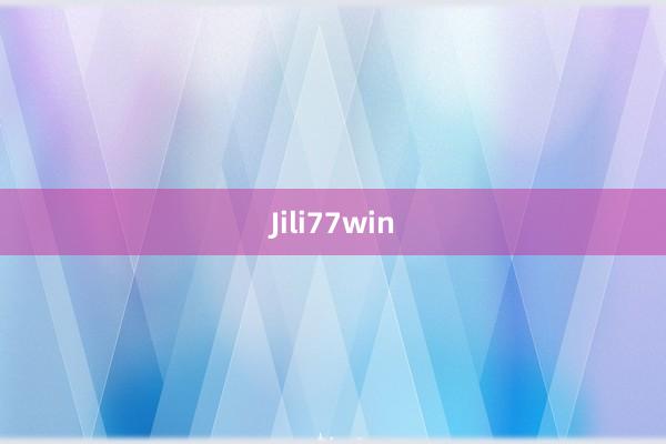 Jili77win