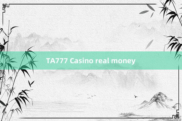 TA777 Casino real money